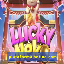 plataforma betlua.com